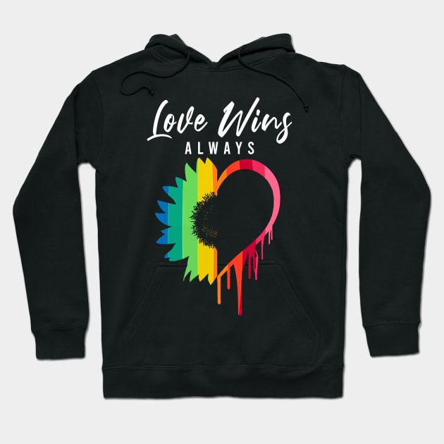 Love Always Wins Rainbow Sunflower Heart Melting - Lgbt Hoodie by dnlribeiro88